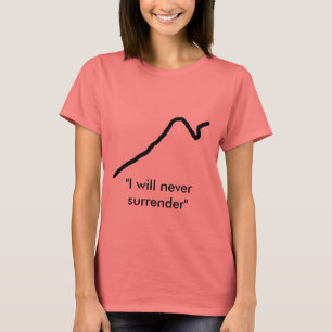 "Ich übergebe nie" T - Shirts