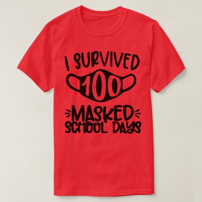 Ich überlebte 100 maskierte Schultage 11 T-Shirt (Design vorne)
