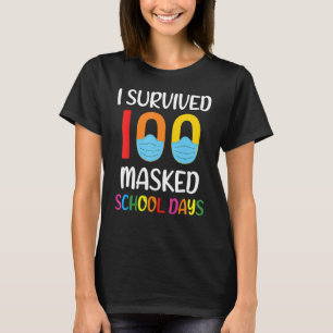 Ich überlebte 100 Maskierte Schultage Geschenk für T-Shirt