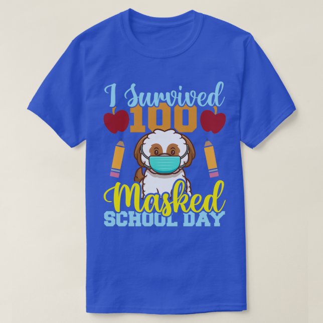 Ich überlebte 100 maskierte Schultage Hundeliebhab T-Shirt (Design vorne)