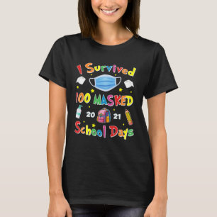 Ich überlebte 100 maskierte Schultage Schüler Leh T-Shirt