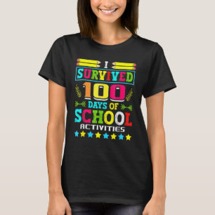Ich überlebte 100 Tage der schulischen Aktivität T-Shirt
