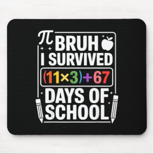 Ich überlebte 100 Tage Schule Bruh Mathe-Gleichung Mousepad