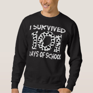 Ich überlebte 101 Tage schlauer Dalmatiner Hund 10 Sweatshirt