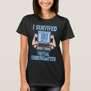Ich überlebte 180 Tage Virtual Kindergartner Pre T-Shirt