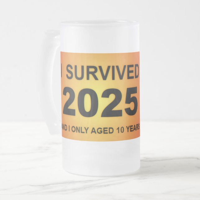 Ich überlebte 2025  mattglas bierglas (Vorderseite Links)
