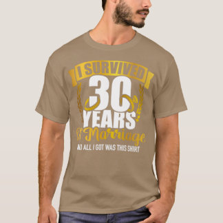 Ich überlebte 30 Jahre Ehe für die 30. T-Shirt