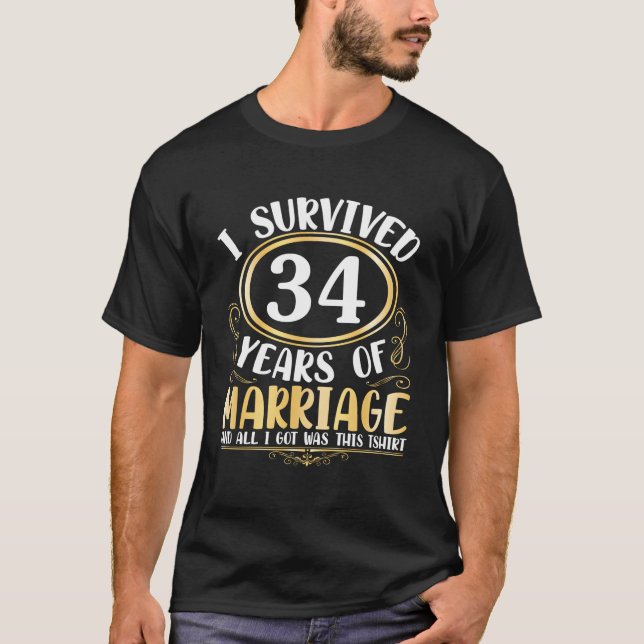 Ich überlebte 34 Jahre Hochzeit, alles, was ich Go T-Shirt (Vorderseite)