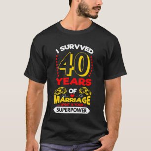 Ich überlebte 40 Jahre Ehe - Hochzeit-T-Shirt T-Shirt