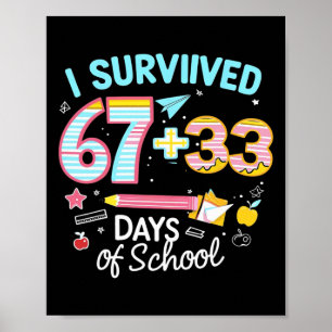 Ich überlebte 67 33 Tage Schule für Lehrer Kinder Poster