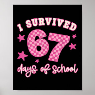 Ich überlebte 67 sechs sieben Tage Schule kariert  Poster