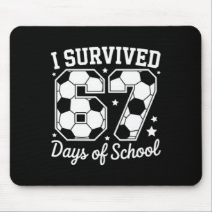 Ich überlebte 67 Tage als begeisterter Schulfußbal Mousepad