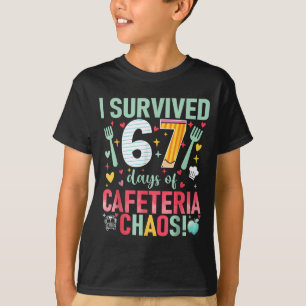 Ich überlebte 67 Tage Cafeteria-Chaos Küchenhilfe  T-Shirt