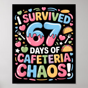 Ich überlebte 67 Tage Cafeteria-Chaos Meme Mittage Poster