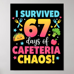 Ich überlebte 67 Tage Cafeteria-Chaos Meme Poster