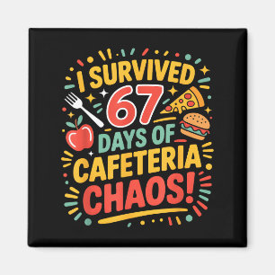 Ich überlebte 67 Tage des Cafeteria-Chaos 6 7 Meme Magnet