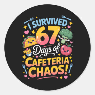 Ich überlebte 67 Tage des Cafeteria-Chaos Lehrer H Runder Aufkleber