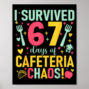 Ich überlebte 67 Tage des Cafeteria-Chaos Lunch La Poster