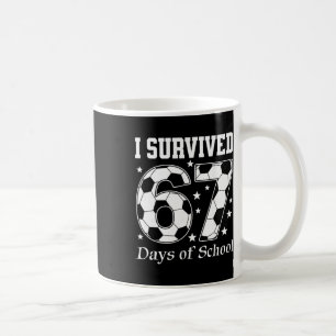 Ich überlebte 67 Tage lang Lehrer Schüler Soz Kaffeetasse