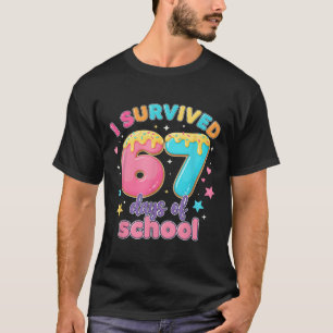 Ich überlebte 67 Tage Schul Lehrer Schüler Tröpfel T-Shirt