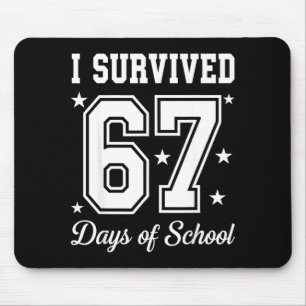 Ich überlebte 67 Tage Schule 67 Meme Lehrer Stud Mousepad