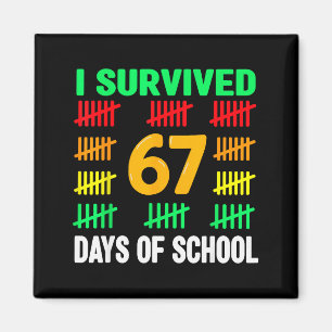 Ich überlebte 67 Tage Schule 6 7 T-Shirt Kinder 67 Magnet