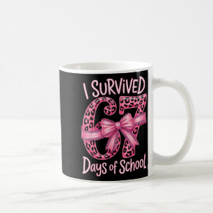 Ich überlebte 67 Tage Schule Coquette Mädchen Frau Kaffeetasse
