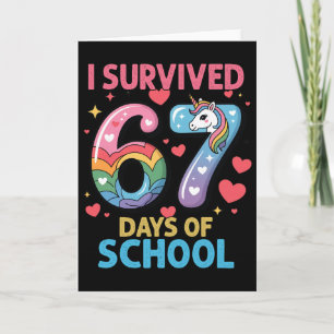 Ich überlebte 67 Tage Schule Einhorn Sechs Sieben Karte