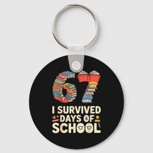 Ich überlebte 67 Tage Schule - Lehrer Schüler B Schlüsselanhänger
