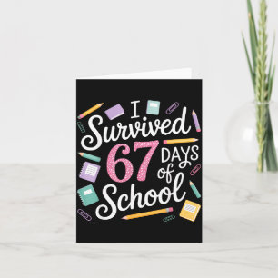 Ich überlebte 67 Tage Schule Lustig 67 Lehrer Schü Karte