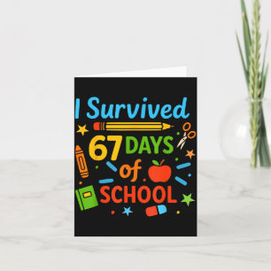 Ich überlebte 67 Tage Schule Lustig 67 Lehrer Schü Karte