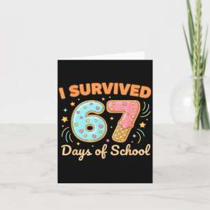 Ich überlebte 67 Tage Schule Lustig 67 Lehrer Schü Karte