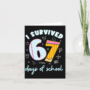 Ich überlebte 67 Tage Schule Lustig 67 Lehrer Stud Karte