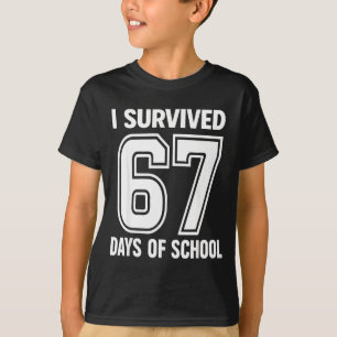 Ich überlebte 67 Tage Schule Lustig 67 Lehrer Stud T-Shirt