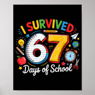 Ich überlebte 67 Tage Schule Lustig 6 7 Meme Lehre Poster