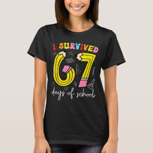 Ich überlebte 67 Tage Schule Lustig 6 7 Meme Lehre T-Shirt