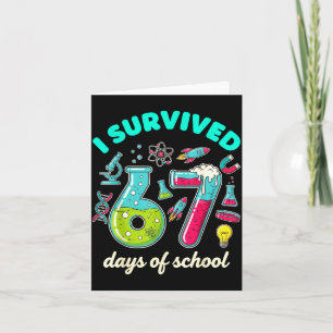 Ich überlebte 67 Tage Schule Lustig 6 7 Stem Lehre Karte