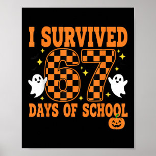 Ich überlebte 67 Tage Schule Lustiger Halloween-Ge Poster