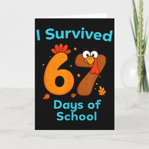 Ich überlebte 67 Tage Schule Lustiger Truthahn Tha Karte