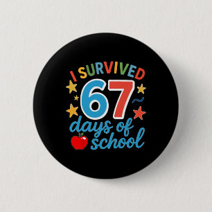 Ich überlebte 67 Tage Schule Lustiges Meme Lehrer  Button
