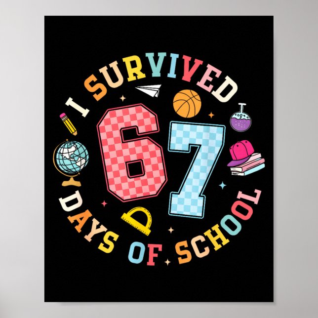 Ich überlebte 67 Tage Schule Lustiges Meme Lehrer  Poster (Vorne)