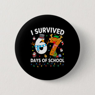 Ich überlebte 67 Tage Schule Lustiges Meme Sechs S Button