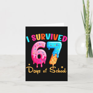 Ich überlebte 67 Tage Schule Lustiges Six Seven Me Karte