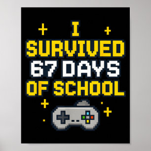 Ich überlebte 67 Tage Schule Retro-Gaming-Controll Poster