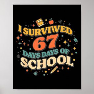 Ich überlebte 67 Tage Schule Retro Meme Lehrer S Poster