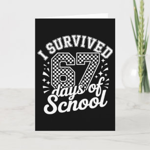 Ich überlebte 67 Tage Schule Schüler Lehrer 100 Karte