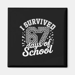 Ich überlebte 67 Tage Schule Schüler Lehrer 100 Magnet