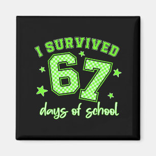 Ich überlebte 67 Tage Schule Schüler Lehrer 100 Magnet