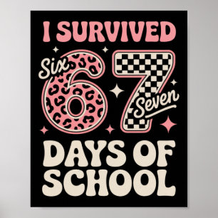 Ich überlebte 67 Tage Schule Sechs Sieben Schüler Poster