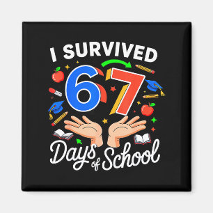 Ich überlebte 67 Tage Schule Six Seven 6 7 Meme Magnet